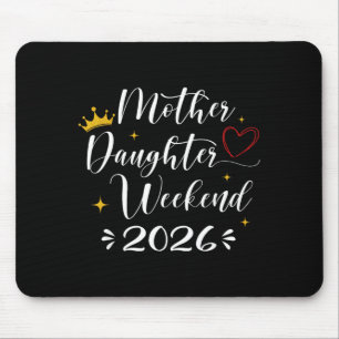 Mutter-Tochter-Wochenende 2026 Mädchen-Trip passen Mousepad