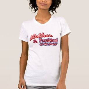 Mutter und Präsident der Familie T-Shirt