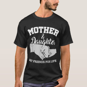 Mutter und Tochter Freunde fürs Leben T-Shirt
