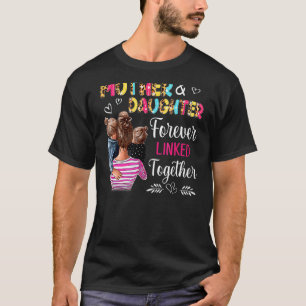 Mutter und Töchter für immer verbunden Mothe T-Shirt