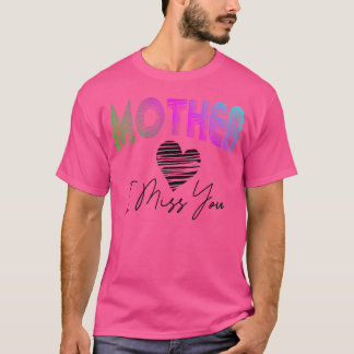 Mutter vermisst dein Geschenk T-Shirt