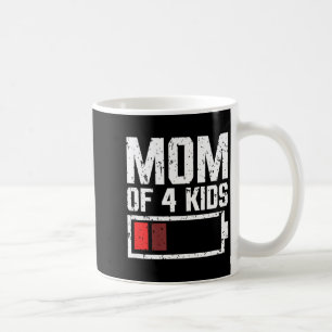 Mutter von 4 Kindern Akku leer Mama von 4 Kindern Kaffeetasse