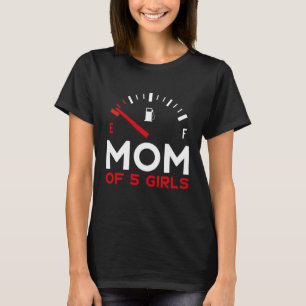 Mutter von 5 Mädchen Muttertagsmutter Mama T-Shirt