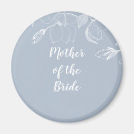 MUTTER VON BRIDE GROOM Dusty Blue White Magnolias Magnet
