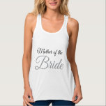 Mutter von Bride Script Gray Tank Top<br><div class="desc">Für die Mutter der Braut,  um die Welt lassen,  wissen die Neuigkeiten. Ideal für Junggeselinnen-Abschiede und andere Hochzeitsfeiern.</div>