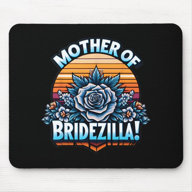 Mutter von Bridezilla Mutter der Braut Lustig Mot Mousepad (Vorne)