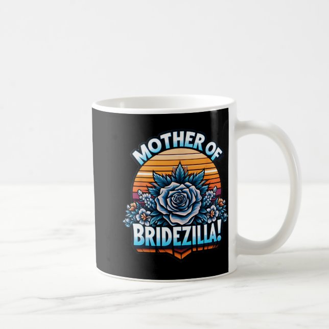 Mutter von Bridezilla Mutter des Bride Funny Mot Kaffeetasse (Rechts)