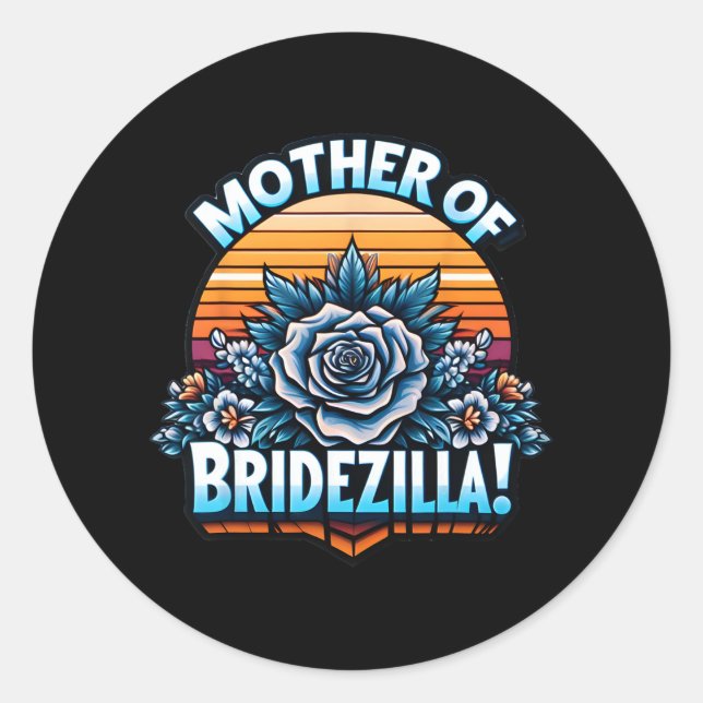 Mutter von Bridezilla Mutter des Bride Funny Mot Runder Aufkleber (Vorderseite)