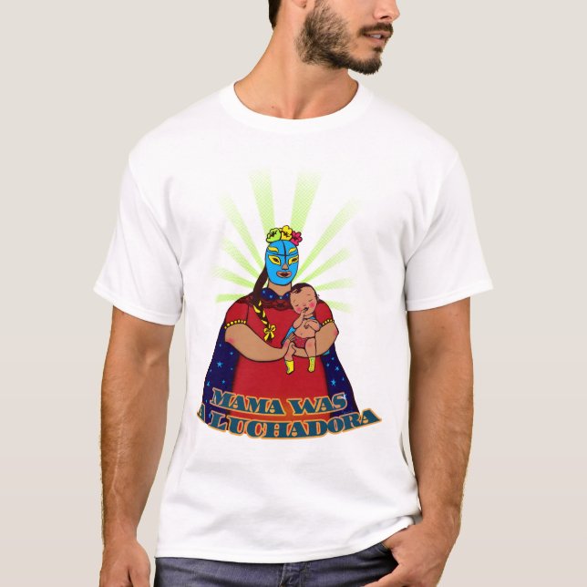 Mutter war ein Luchadora T-Shirt (Vorderseite)