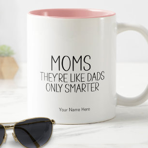 Mütter wie Väter, nur schlauer Lustiger Spruch Müt Zweifarbige Tasse