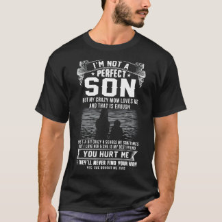 Mutter Zitat ich bin kein perfekter Sohn, aber mei T-Shirt
