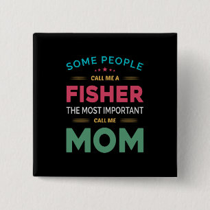 Muttergeschenk, das einige mich Fisher Mama nennen Button