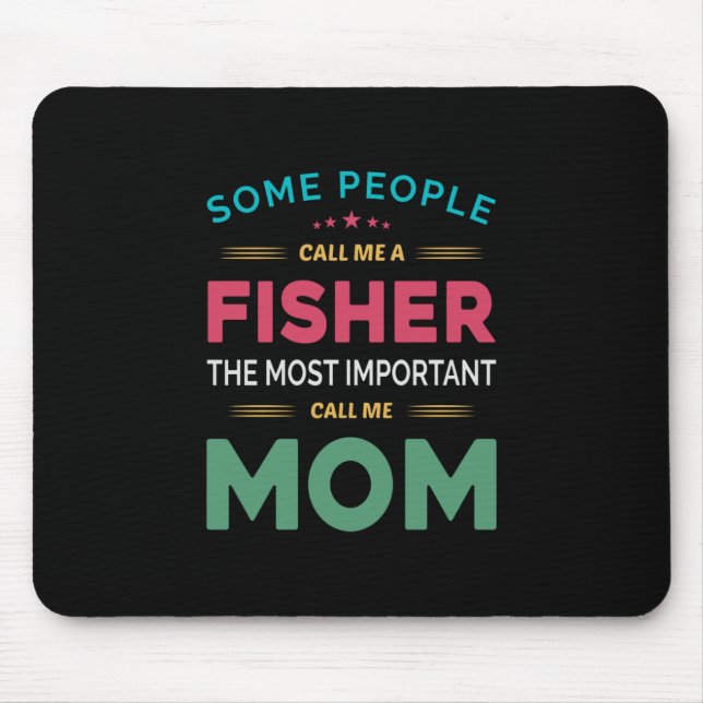 Muttergeschenk, das einige mich Fisher Mama nennen Mousepad (Vorne)