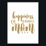 Muttergeschenk Glück ist eine Mama Poster<br><div class="desc">Muttergeschenk Glück ist eine Mama</div>