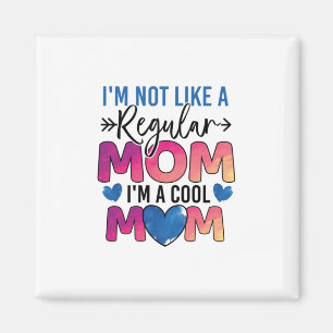 Muttergeschenk Ich bin eine Coole Mama Magnet