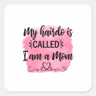 Muttergeschenk Ich bin eine Mama Quadratischer Aufkleber