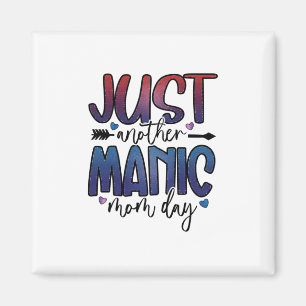 Muttergeschenk nur ein weiterer Mama Tag Magnet