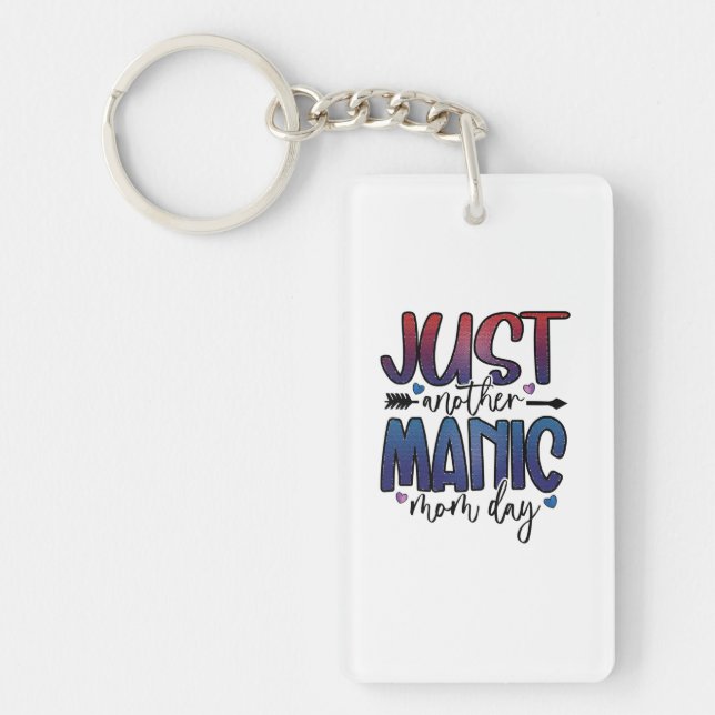 Muttergeschenk nur ein weiterer Mama Tag Schlüsselanhänger (Vorderseite)
