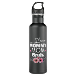 Mutterkunde   Mama Mommy Mama Bruh Floral Birthday Edelstahlflasche