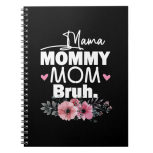 Mutterkunde   Mama Mommy Mama Bruh Floral Birthday Notizblock