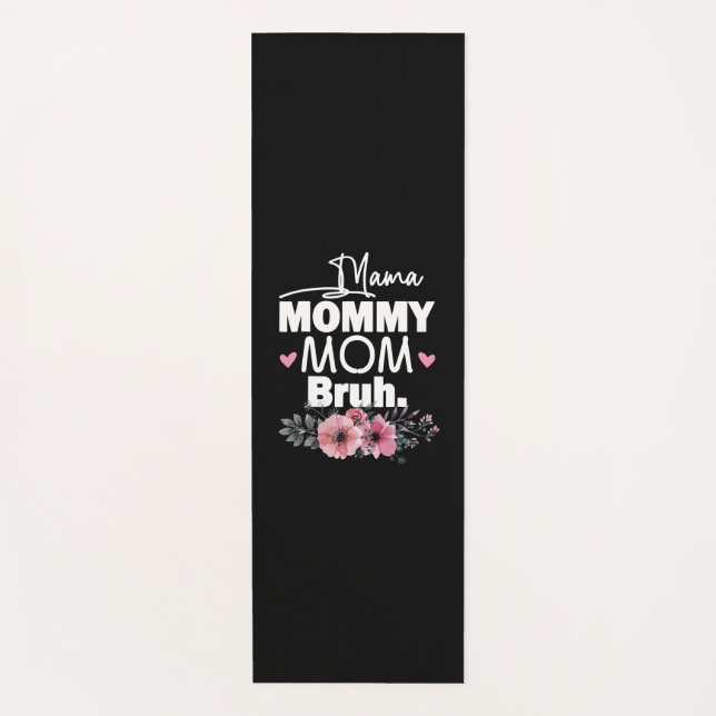 Mutterkunde | Mama Mommy Mama Bruh Floral Birthday Yogamatte (Vorderseite)