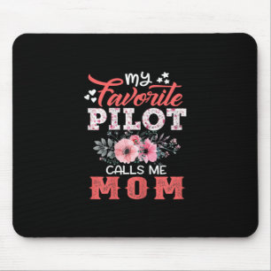 Mutterkunde   Mein Favoritenpilot ruft mich zur Ma Mousepad
