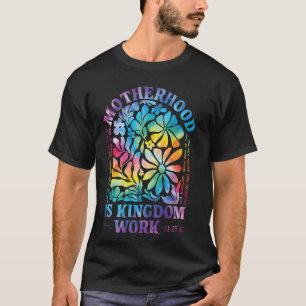 Mutterschaft ist Königreichsarbeit Christliche Mut T-Shirt