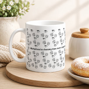 Mutterschaft läuft auf Liebe, nicht auf Schlaf Kaffeetasse