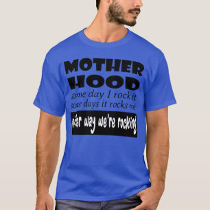 Mutterschaft manchmal rocke ich esmanchmal rockt e T-Shirt