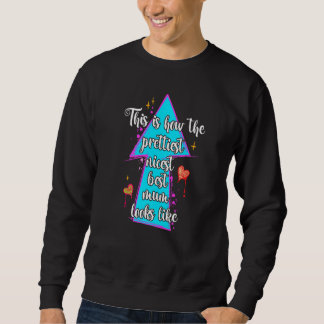 Muttertag Beste Mutter Erklärung Mama Sweatshirt
