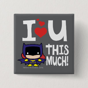 Muttertag der Batgirl   I Liebe U So viel! Button