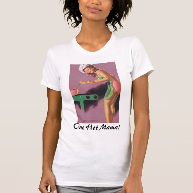 Muttertag Eine heiße Mama! T-Shirt (Vorderseite)