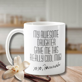Muttertag Funny Black and White aus der Tochter Kaffeetasse