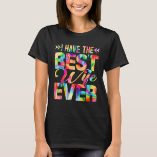 Muttertag habe ich die beste Ehefrau aller Gefärbt T-Shirt
