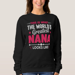 Muttertag ist das, was der größte Nana Lo der Welt Sweatshirt