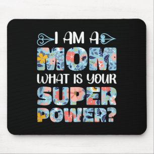 Muttertag lustige Mama Ich bin eine Mama, was ist Mousepad