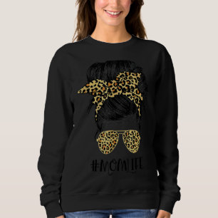 Muttertag Mama Leben Messy Hair Bun Leopard Wome Sweatshirt