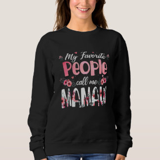 Muttertag Meine Lieblingsmenschen nennen mich Mama Sweatshirt