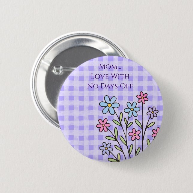 Muttertag, Mutterliebe ohne freie Tage, Modern, El Button (Vorne & Hinten)