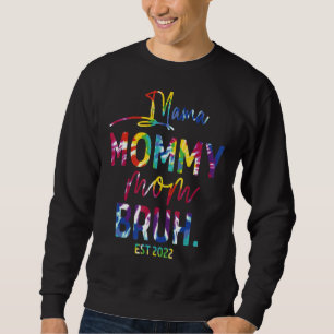 Muttertag Zitate Mama Mommy Mama Bruh Mama Life Sweatshirt