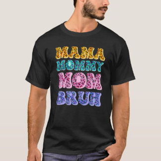 Muttertagszitate, Mama Mommy Mama Bruh, Funny Mo T-Shirt