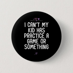 Mutti, ich kann nicht, mein Kind hat ein Training Button