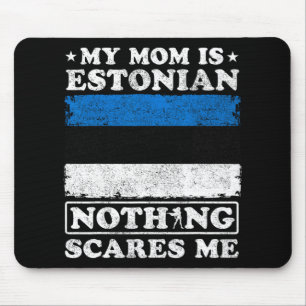 Mutti ist Estin Nichts schreckt mich Estland Mutte Mousepad