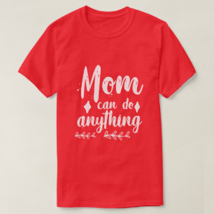 Mutti Kann Alles-Shirt Inspirierendes Zitat für Mü T-Shirt