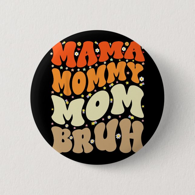 Mutti Mama Bruh Muttertag Groovy Lustige Mutter  Button (Vorderseite)