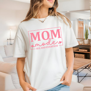 Mutti-Modus den ganzen Tag, jeden Tag T-Shirt, Mut T-Shirt