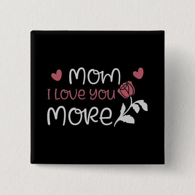 Mutti - Mutti ich liebe dich mehr Button (Vorderseite)
