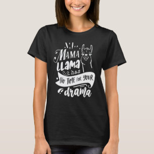 Mutti-Tag Zitat Mama Lama Hat Keine Zeit Für Dein T-Shirt
