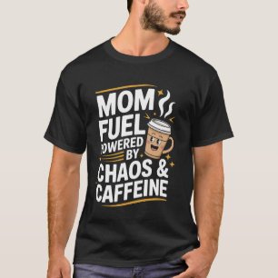 Mutti-Treibstoff Lustiges Muttertags-Design für Ka T-Shirt