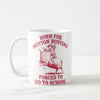 Mutton Busting School Quote Sheep Riding Rodeo Kaffeetasse